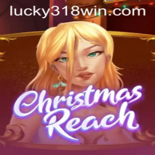 Unveiling the Magic of ChristmasReach and Exploring 318WIN.COM