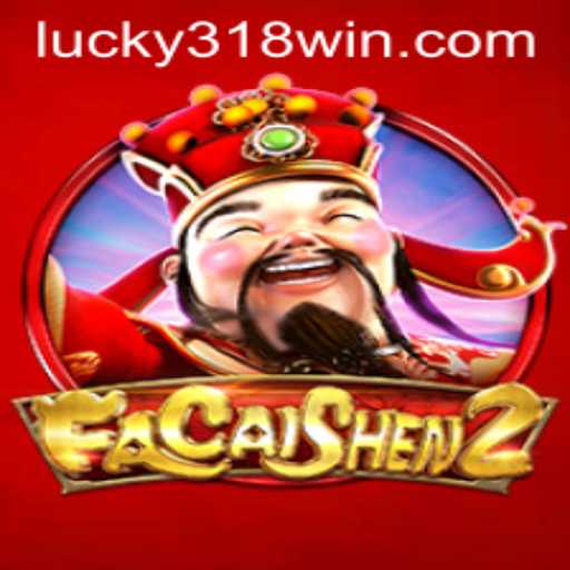 Unveiling the Thrills of FaCaiShen2 at 318WIN.COM