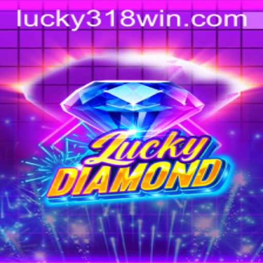 Unlocking the Thrills of LuckyDiamond: A Journey into the World of 318WIN.COM