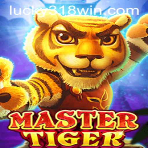 MasterTiger: A Riveting Gaming Experience at 318WIN.COM