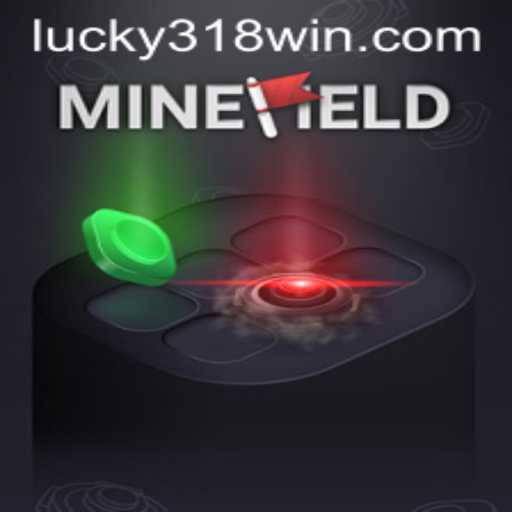 Exploring the Dynamic World of MineField: A Thrilling Adventure with 318WIN.COM