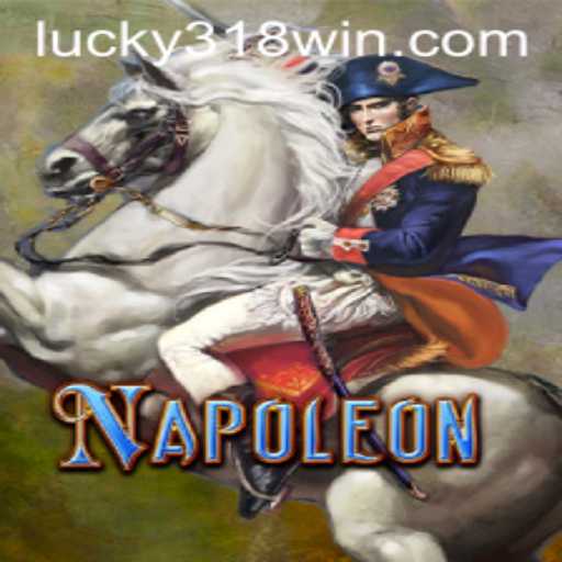Unveiling the Intrigue of Napoleon and its Connection to 318WIN.COM