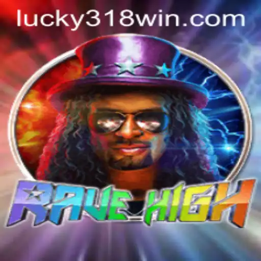Exploring the Dynamic World of RaveHigh: A Deep Dive into 318WIN.COM's Latest Gaming Sensation