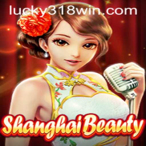 Exploring ShanghaiBeauty: A New Era of Online Gaming with 318WIN.COM