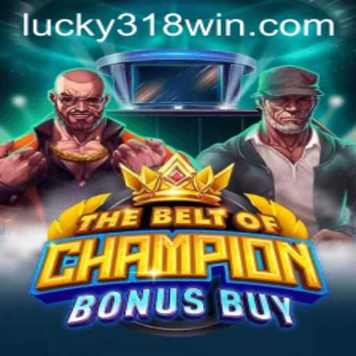Exploring TheBeltOfChampionBonusBuy: A New Gaming Sensation